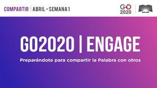 GO2020 | ENGAGE: Abril Semana 1 - COMPARTIR San Lucas 10:3 Reina Valera Contemporánea