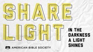 Share Light: In the Darkness a Light Shines တရားေဟာရာက်မ္း 34:9 ျမန္​မာ့​စံ​မီ​သမၼာ​က်မ္