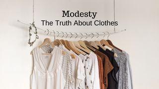 Modesty: The Truth About Clothes 1 Timothy 2:11-12 New Century Version