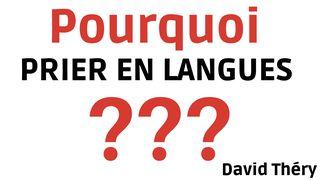 Pourquoi prier en langues ? 1 Corinthiens 13:4-8 Bible Segond 21