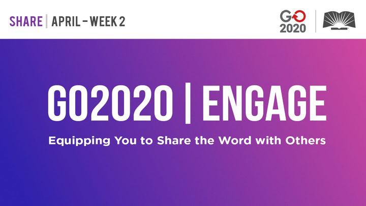 GO2020 | ENGAGE: April Week 2 - SHARE
