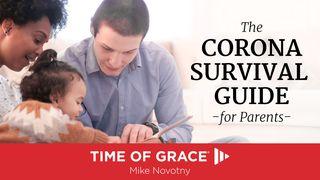 The Corona Survival Guide For Parents Matiyu 9:12 Geji New Testament Portions