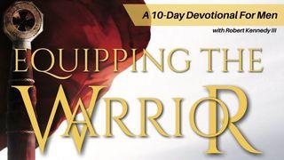 Equipping the Warrior - Leadership Devotional for Men Ulangan 20:3 Alkitab dalam Bahasa Indonesia Masa Kini