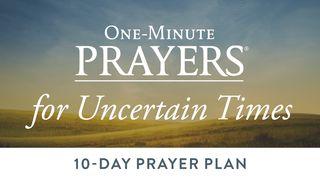 One-Minute Prayers for Uncertain Times Spreuken 15:16 Herziene Statenvertaling