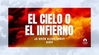 [Serie ¿A quién alcanzarás?] El cielo o el infierno Romanos 8:34 Nueva Traducción Viviente