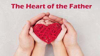 The Heart Of The Father Psalms 139:22-24 American Standard Version