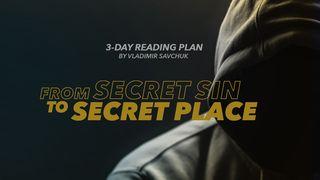 From Secret Sin to Secret Place San Mateo 7:26 Muinane