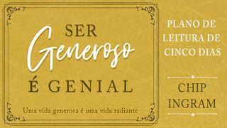 Ser Generoso É Genial Mateus 6:21-24 Almeida Revista e Atualizada