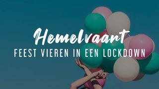 Hemelvaart: feest vieren in een lockdown Handelingen 1:8 Het Boek