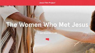 The Women Who Met Jesus Luke 7:11-12 New Living Translation