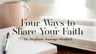 Four Ways to Share Your Faith Mateus 19:14 Nova Versão Internacional - Português