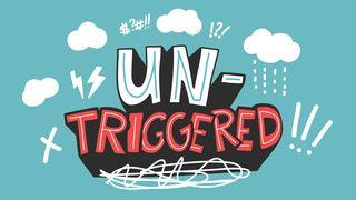 Untriggered: Resting in God When You’re Triggered by Anxiety, Anger, or Temptation Yakobus 1:19 Alkitab Versi Borneo