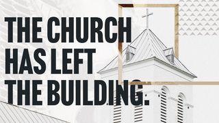 The Church has Left the Building 2 Timothy 2:20-23 New International Version