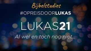 #OpreisdoorLukas - Lukas 21: Al wel en toch nog niet Lukas 21:17-19 BasisBijbel