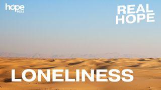 Real Hope: Loneliness Hosea 2:14-15 Amplified Bible