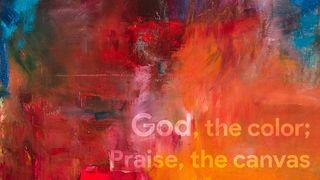 God, the Color; Praise, the Canvas Jesaja 65:20 Bibel 2000