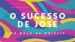 O Sucesso de José: do Poço ao Palácio 2Timóteo 4:3-5 Almeida Revista e Corrigida