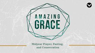 Amazing Grace: Midyear Prayer & Fasting (English) Zacharia 4:10 Herziene Statenvertaling