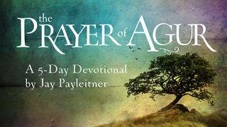 The Prayer of Agur: A 5-Day Devotional by Jay Payleitner Proverbios 30:8 La Biblia de las Américas