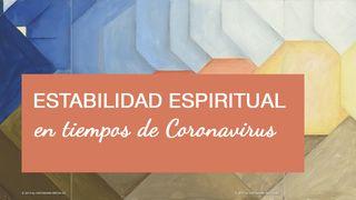 ESTABILIDAD ESPIRITUAL EN PERÍODO DE CORONAVIRUS Santiago 1:4 Nueva Versión Internacional - Castellano