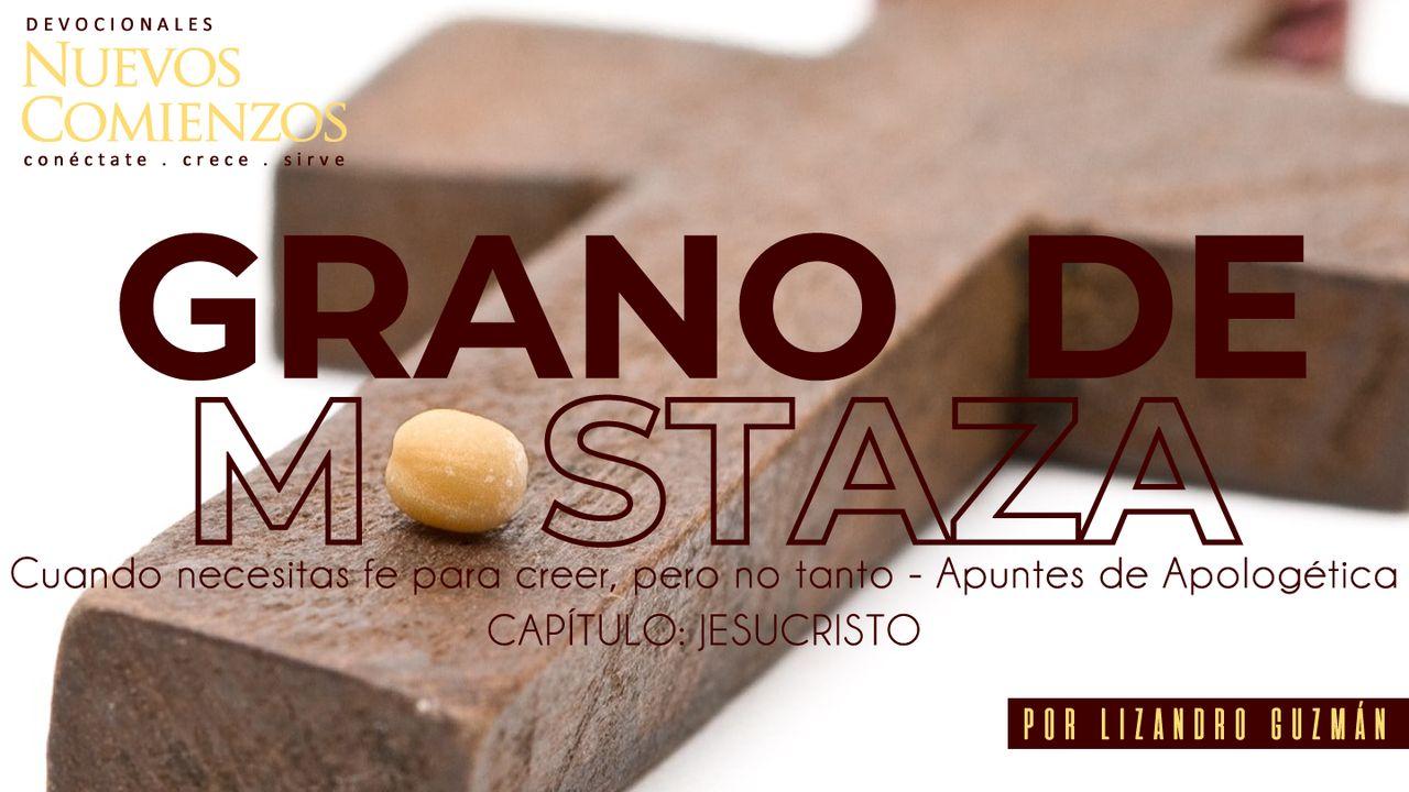 Grano de Mostaza - Capítulo: Jesucristo