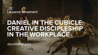 Daniel in the Cubicle: Creative Discipleship in the Workplace ダニエル書 2:27-28 Seisho Shinkyoudoyaku 聖書 新共同訳