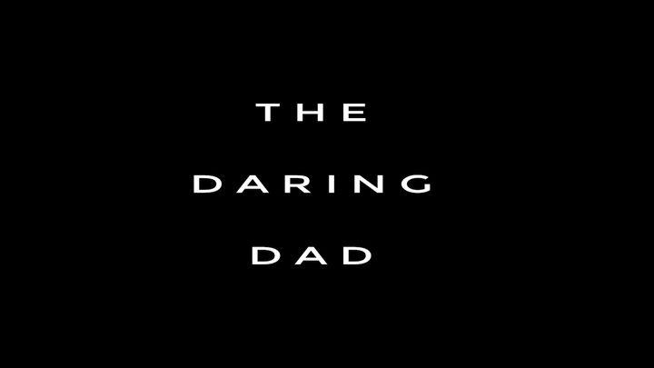 The Daring Dad