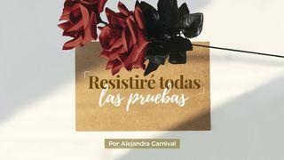 Resistiré todas las pruebas Hebreos 11:1 Nueva Traducción Viviente