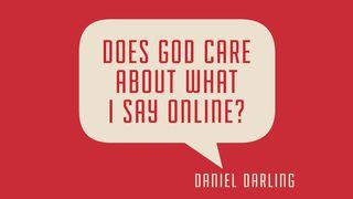 Does God Care About What I Say Online? Spreuken 17:28 Het Boek