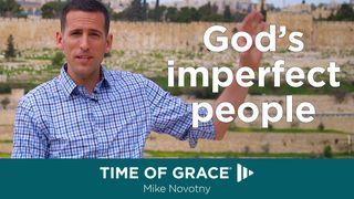 Hope From Israel: God's Imperfect People Mark 2:17 The Passion Translation