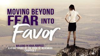 Moving Beyond Fear Into Favor: Walking in Your Purpose Job 42:2 King James Version