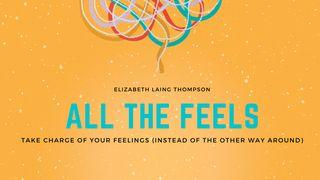 All the Feels: Take Charge of Your Feelings (Instead of the Other Way Around) Esdras 3:12 Nova Tradução na Linguagem de Hoje