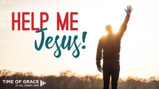 Help Me, Jesus! Devotions From Time Of Grace Openbaring 14:13 BasisBijbel