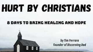 Hurt by Christians: 8 Days to Bring Healing and Hope De Eerste Brief van den Apostel Paulus aan die van Korinthe 5:7 Statenvertaling (Importantia edition)