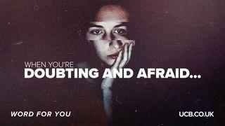 When you’re doubting and afraid… Ulangan 8:7-9 Alkitab Terjemahan Baru