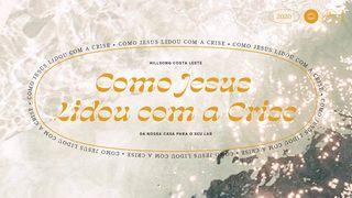 Como Jesus lidou com a crise  Lucas 22:39-46 Almeida Revista e Atualizada