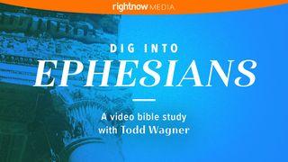 Dig Into Ephesians with Todd Wagner Ephesians 3:1-6 New International Version