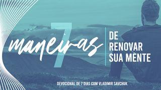 7 Maneiras de Renovar sua Mente Salmos 34:5 Almeida Revista e Corrigida