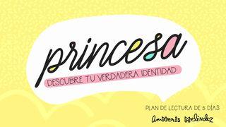 Princesa "Descubre tu verdadera identidad" 1 Juan 3:1-2 Reina Valera Contemporánea