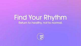 Find Your Rhythm: Return to Healthy, Not to Normal Deuteronomio 15:11 La Biblia de las Américas