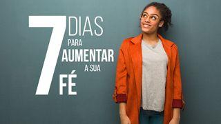 7 Dias Para Aumentar a Sua Fé Mateus 17:20 Nova Almeida Atualizada