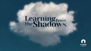 Learning From the Shadows 出埃及記 13:20-22 新標點和合本, 神版