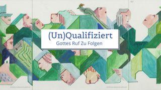 (Un)Qualifiziert, Gottes Ruf zu folgen 2. Mose 3:2 Darby Unrevidierte Elberfelder