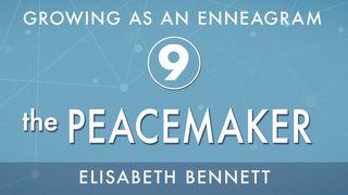 Growing As An Enneagram Nine: The Peacemaker 帖撒罗尼迦后书 3:13 新标点和合本, 神版