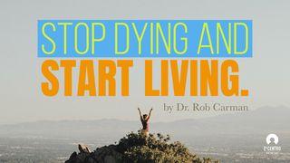 Stop Dying And Start Living Jesaja 43:19 Het Boek