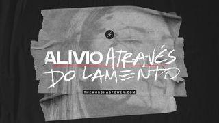 Alívio Através Do Lamento Mateus 6:9-10 Almeida Revista e Atualizada