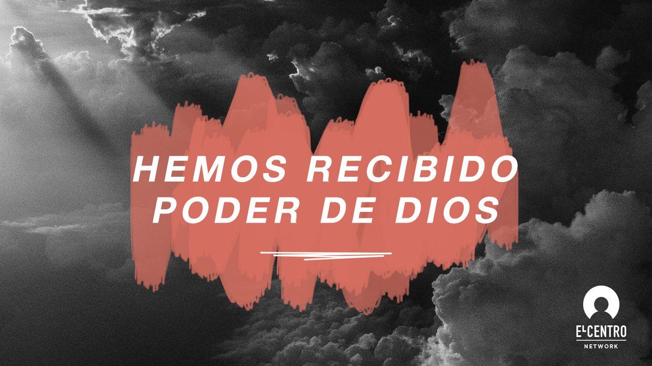 [Grandes versos] Hemos recibido poder de Dios