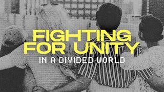 Fighting for Unity in a Divided World Markus 1:15 Riang
