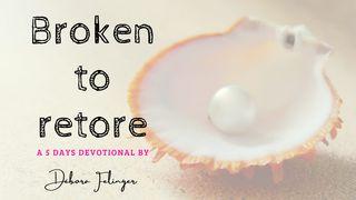 Broken to Restore 诗篇 66:10 新译本