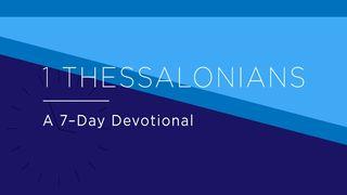 1 Thessalonians: A 7-Day Devotional  1 Thessalonians 3:7-10 English Standard Version Revision 2016